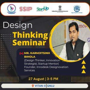 ‘Design Thinking’ seminar by Mr. Karmjitsinh Bihola on 27th August, 2022Founder, Innodesk Designovation Services